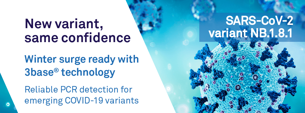 A banner image with the text: New variant, same confidence. Winter surge ready with 3base technology. Reliable PCR detection for emerging COVID-19 variants.